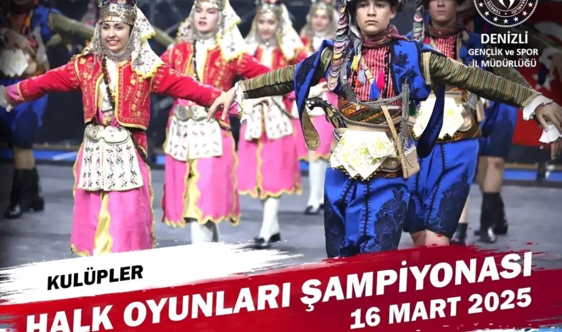 Denizli'de 16 Mart'ta 12 kulüpten 25 ekip, Halk Oyunları İl