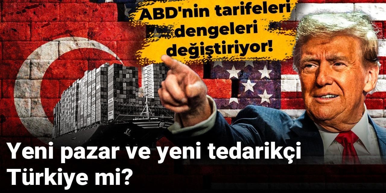 Tüm dünyanın gözünün üzerinde olduğu ABD’nin ek gümrük tarifeleri geçtiğimiz