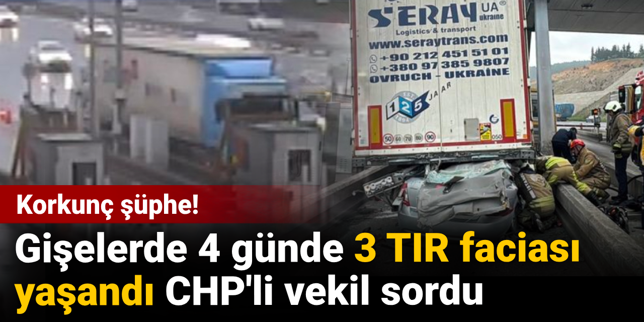 Otoyol gişelerinde son 4 günde yaşanan 3 TIR faciası, eski