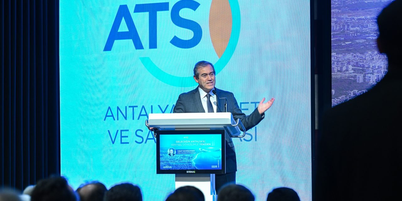 ATSO Başkanı Yusuf Hacısüleyman, Antalya’nın hızla göç alan bir şehir