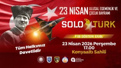 SOLOTÜRK Konyaaltı’nda nefes kesecek Antalya Büyükşehir Belediyesi, 23 Nisan Ulusal